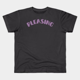 Pleasing Kids T-Shirt